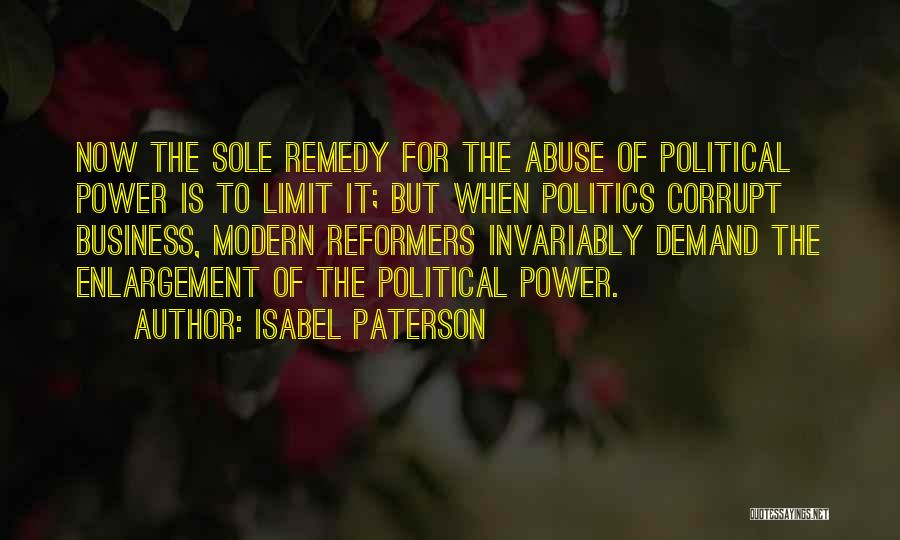 Power Abuse Quotes By Isabel Paterson