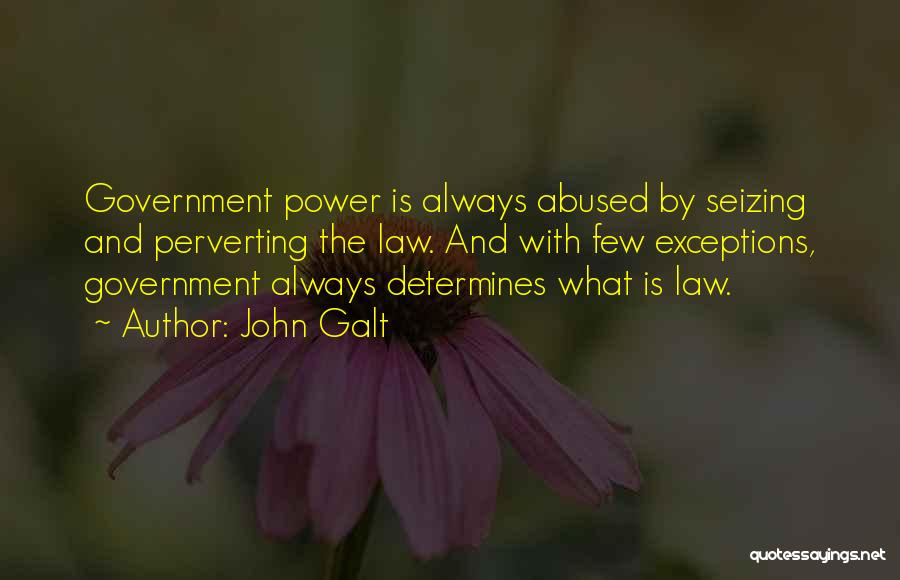 Power Abuse Quotes By John Galt