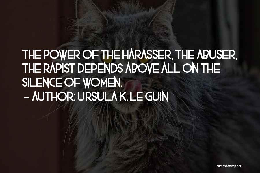 Power Abuser Quotes By Ursula K. Le Guin