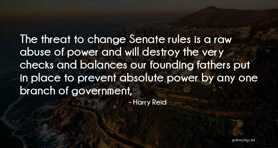 Power And Abuse Quotes By Harry Reid