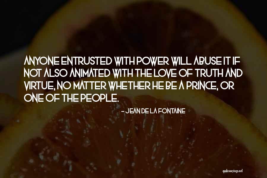 Power And Abuse Quotes By Jean De La Fontaine