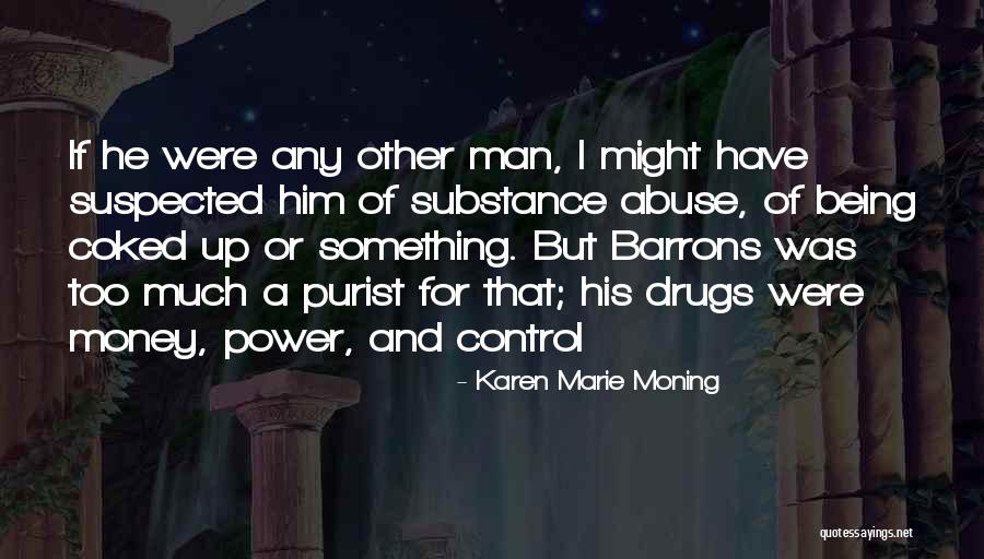 Power And Abuse Quotes By Karen Marie Moning