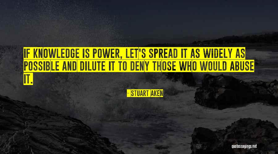 Power And Abuse Quotes By Stuart Aken Power And Abuse Quotes By Stuart Aken