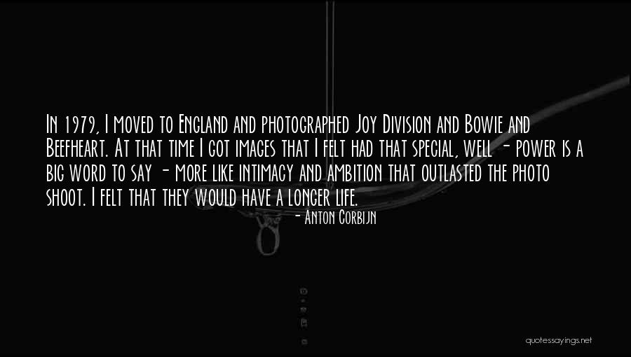 Power And Ambition Quotes By Anton Corbijn Power And Ambition Quotes By Anton Corbijn