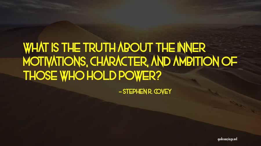 Power And Ambition Quotes By Stephen R. Covey Power And Ambition Quotes By Stephen R. Covey