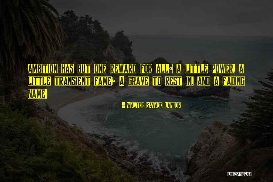 Power And Ambition Quotes By Walter Savage Landor Power And Ambition Quotes By Walter Savage Landor