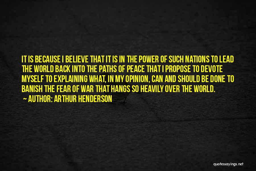 Power And Fear Quotes By Arthur Henderson