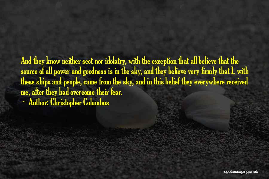 Power And Fear Quotes By Christopher Columbus