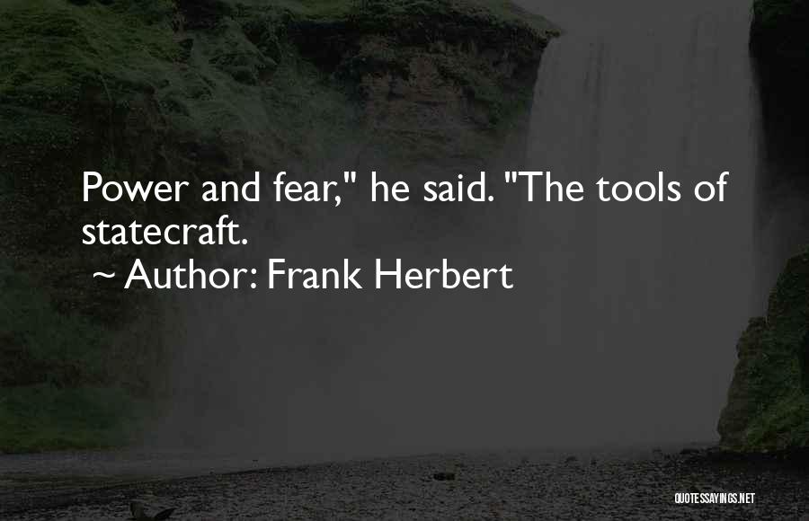 Power And Fear Quotes By Frank Herbert