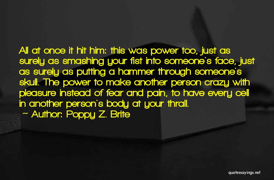 Power And Fear Quotes By Poppy Z. Brite