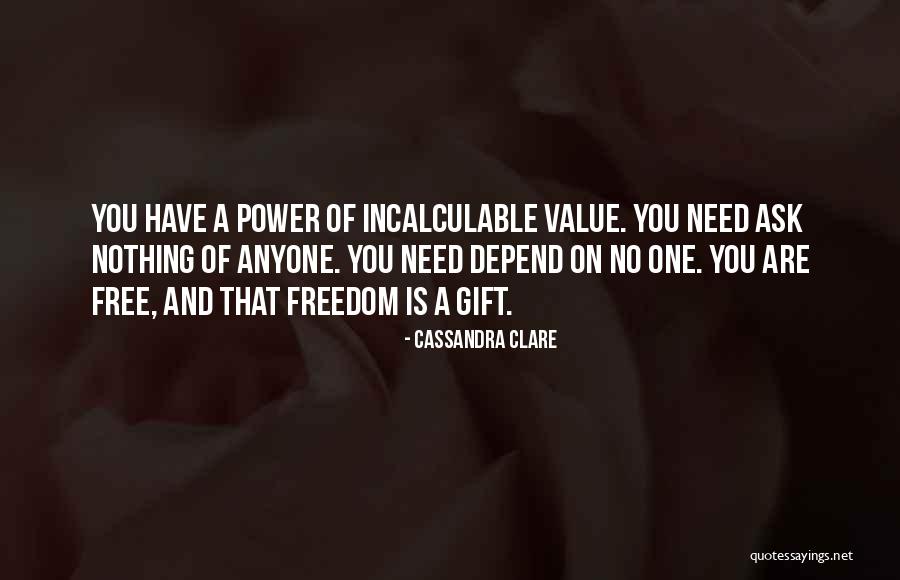 Power And Freedom Quotes By Cassandra Clare