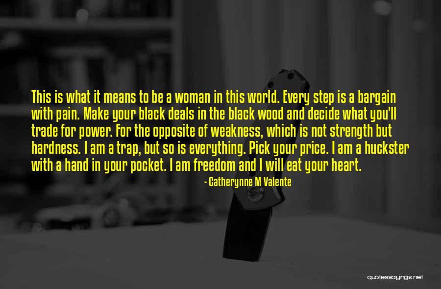 Power And Freedom Quotes By Catherynne M Valente