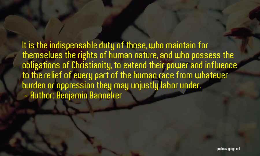 Power And Human Nature Quotes By Benjamin Banneker