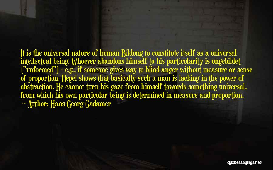 Power And Human Nature Quotes By Hans-Georg Gadamer