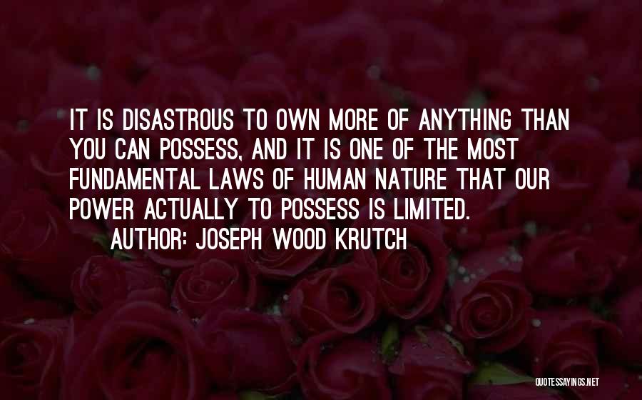 Power And Human Nature Quotes By Joseph Wood Krutch