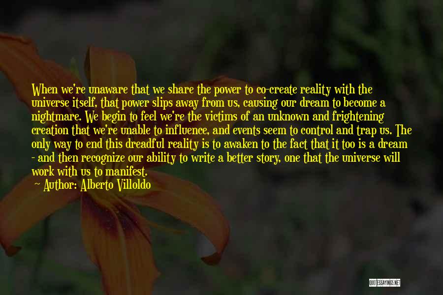 Power And Influence Quotes By Alberto Villoldo