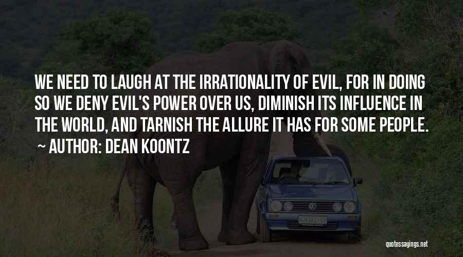 Power And Influence Quotes By Dean Koontz