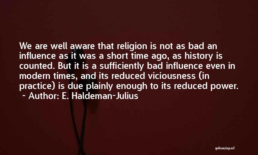 Power And Influence Quotes By E. Haldeman-Julius