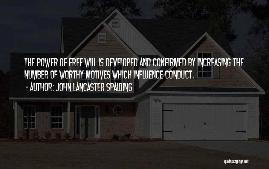 Power And Influence Quotes By John Lancaster Spalding