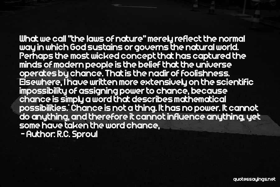 Power And Influence Quotes By R.C. Sproul