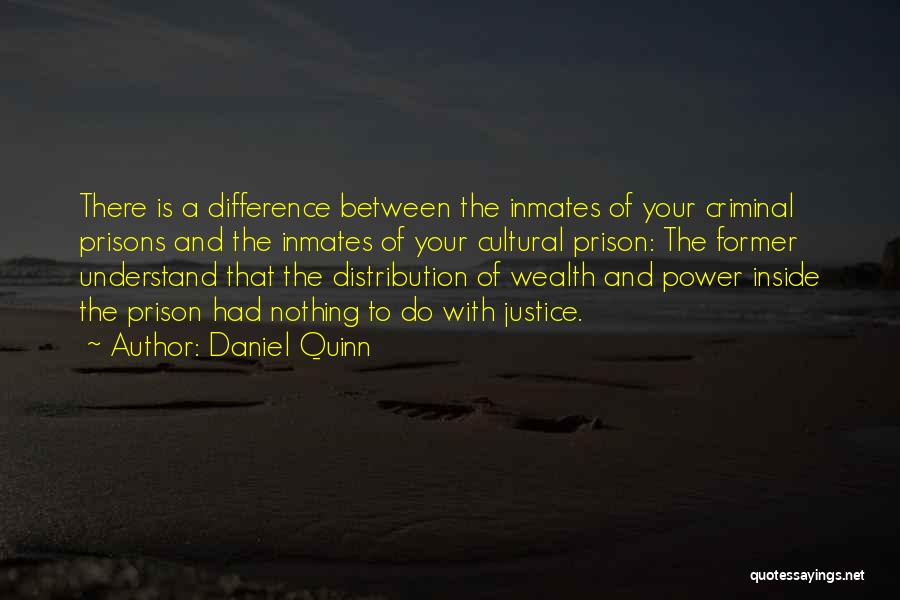 Power And Justice Quotes By Daniel Quinn