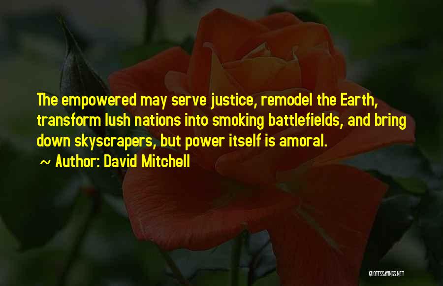 Power And Justice Quotes By David Mitchell