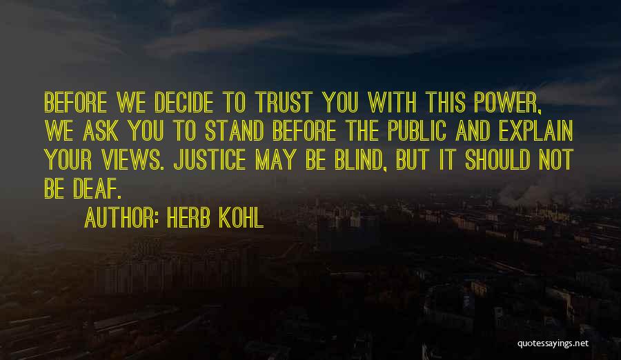 Power And Justice Quotes By Herb Kohl