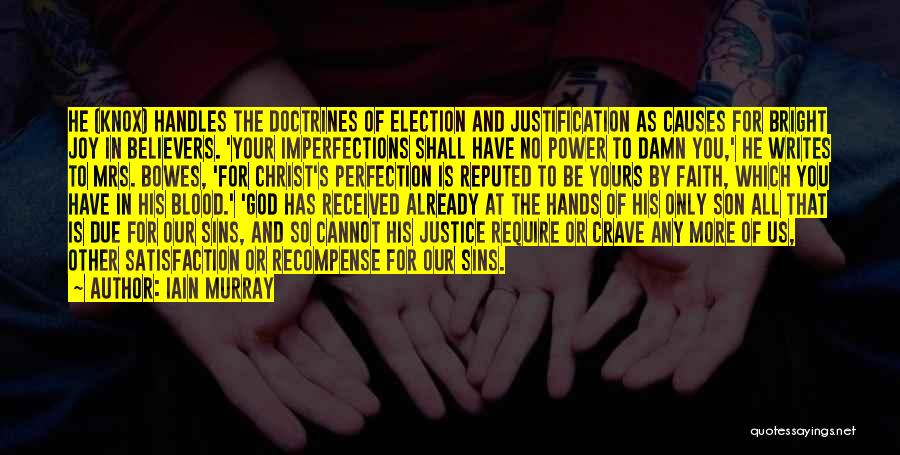 Power And Justice Quotes By Iain Murray