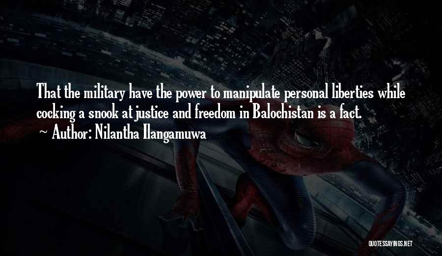 Power And Justice Quotes By Nilantha Ilangamuwa