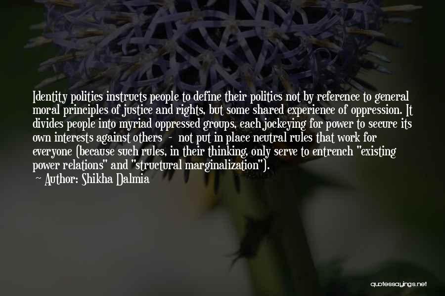 Power And Justice Quotes By Shikha Dalmia