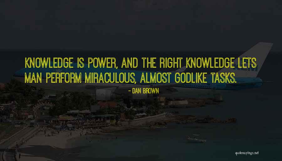 Power And Knowledge Quotes By Dan Brown