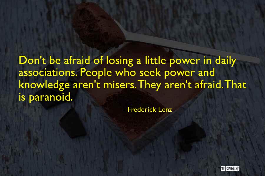 Power And Knowledge Quotes By Frederick Lenz