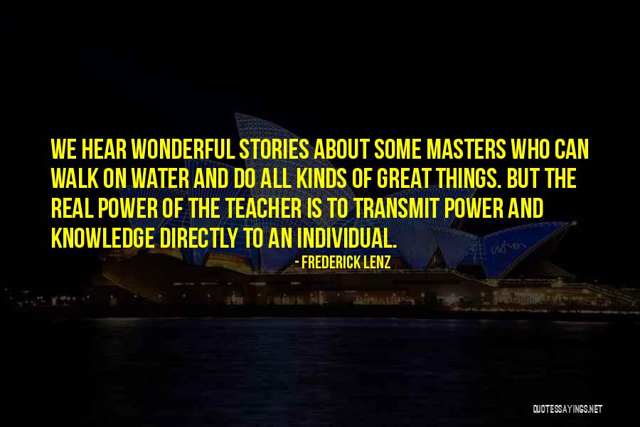 Power And Knowledge Quotes By Frederick Lenz