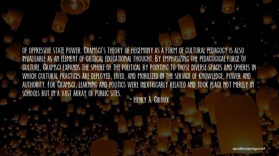 Power And Knowledge Quotes By Henry A. Giroux