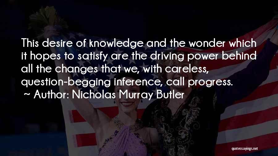 Power And Knowledge Quotes By Nicholas Murray Butler