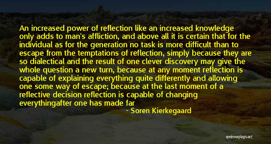 Power And Knowledge Quotes By Soren Kierkegaard