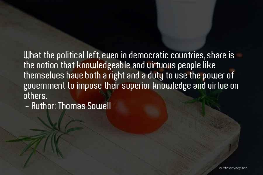 Power And Knowledge Quotes By Thomas Sowell