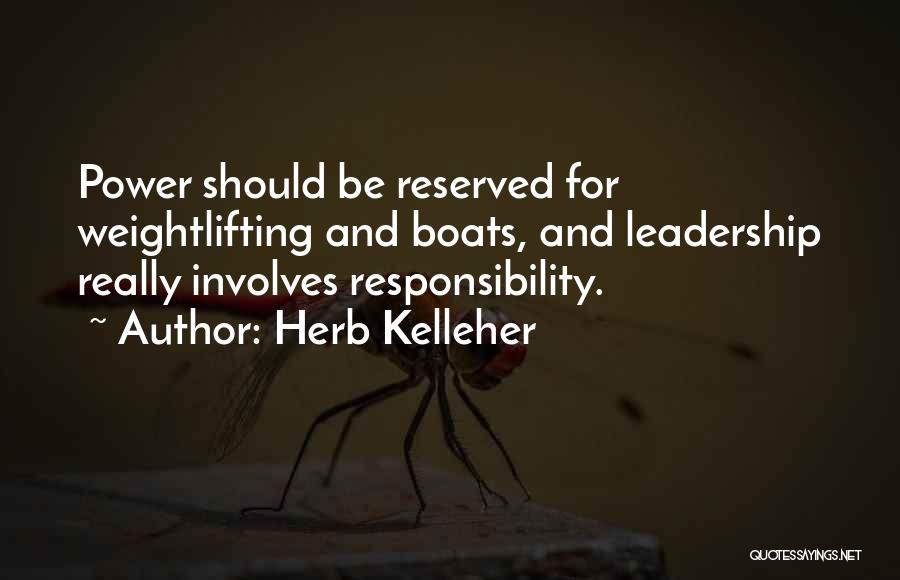 Power And Leadership Quotes By Herb Kelleher