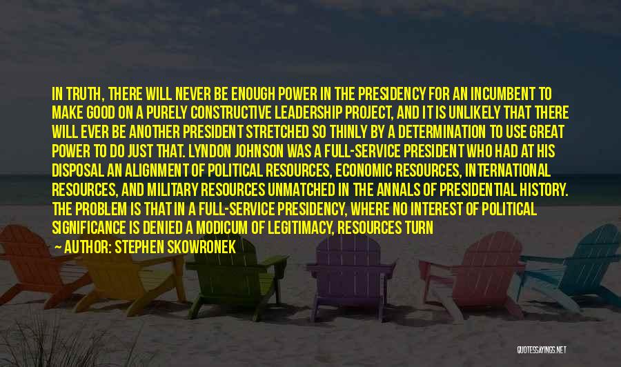 Power And Leadership Quotes By Stephen Skowronek