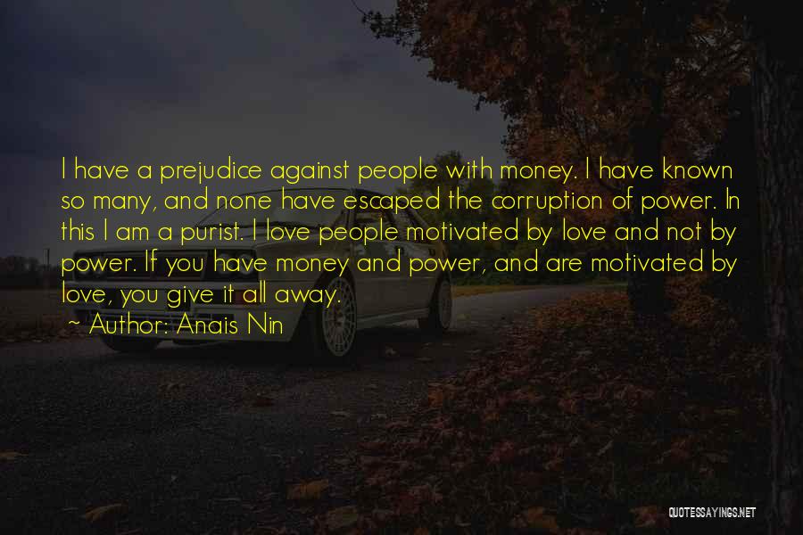 Power And Money Quotes By Anais Nin