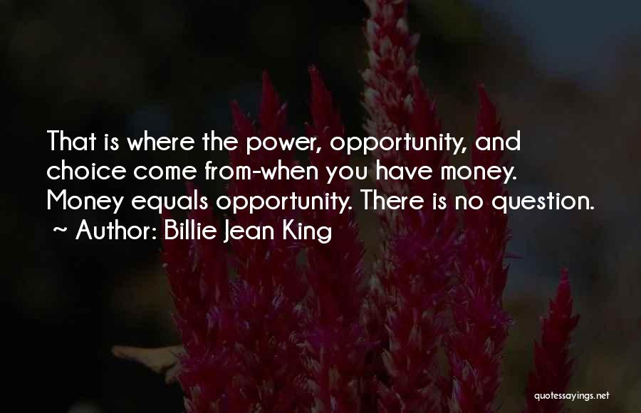 Power And Money Quotes By Billie Jean King