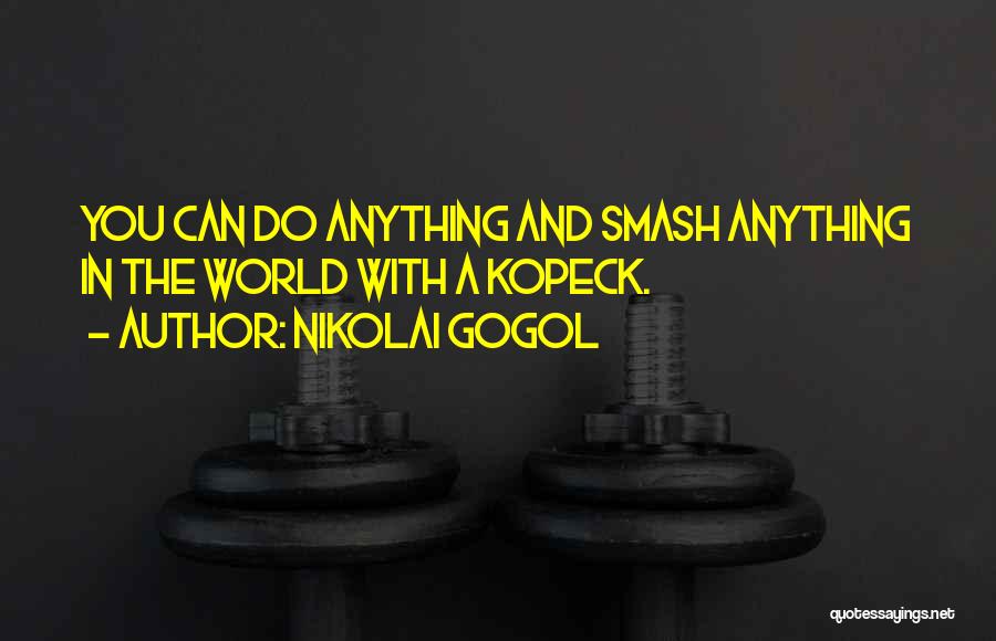 Power And Money Quotes By Nikolai Gogol