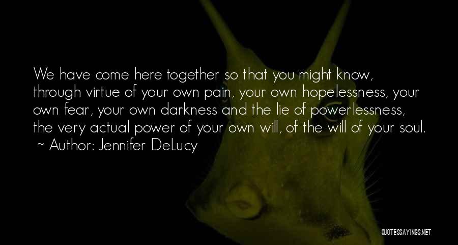 Power And Powerlessness Quotes By Jennifer DeLucy