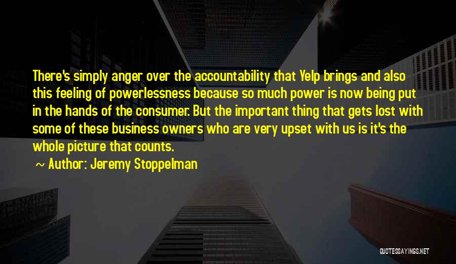 Power And Powerlessness Quotes By Jeremy Stoppelman