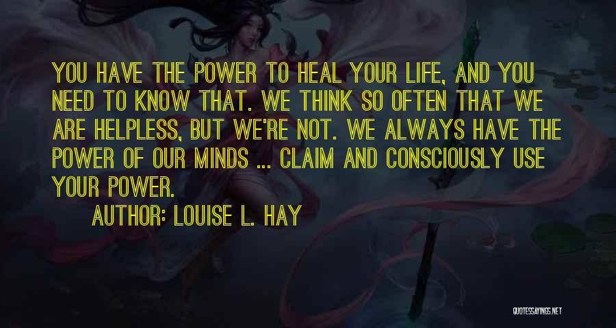 Power And Powerlessness Quotes By Louise L. Hay