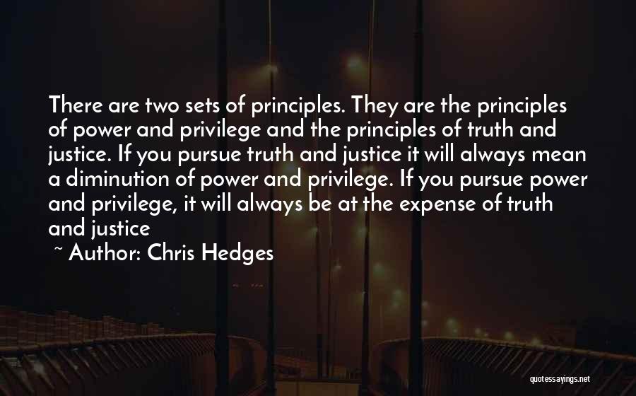 Power And Privilege Quotes By Chris Hedges