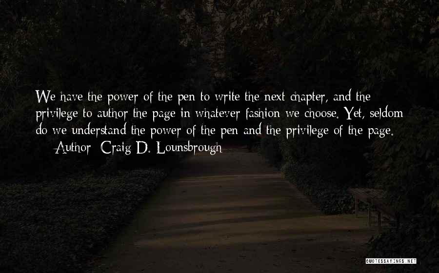Power And Privilege Quotes By Craig D. Lounsbrough