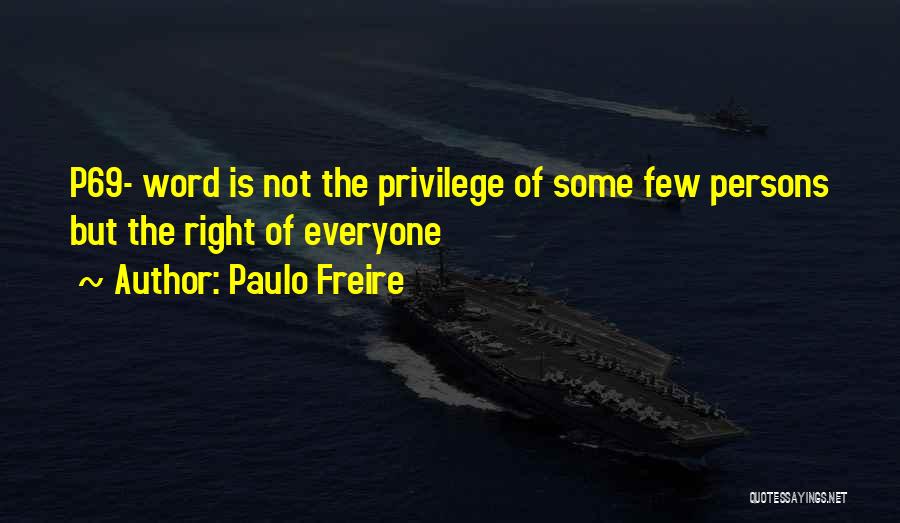 Power And Privilege Quotes By Paulo Freire