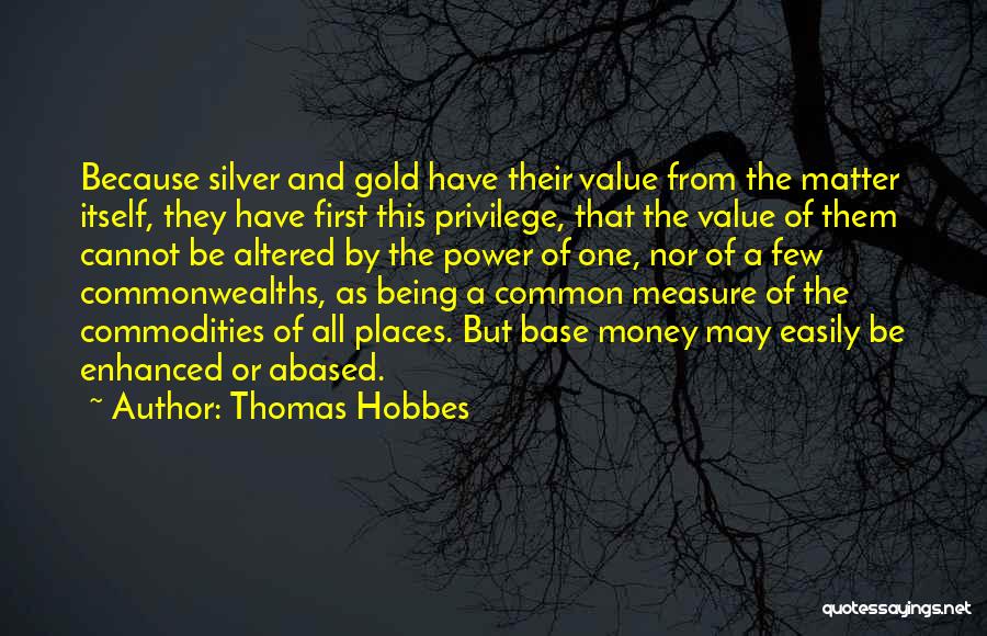 Power And Privilege Quotes By Thomas Hobbes