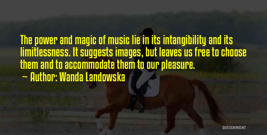 Power And Quotes By Wanda Landowska
